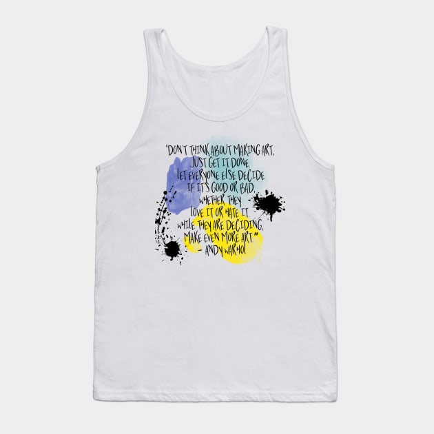 Art: Warhol quote for teacher Tank Top by Walters Mom